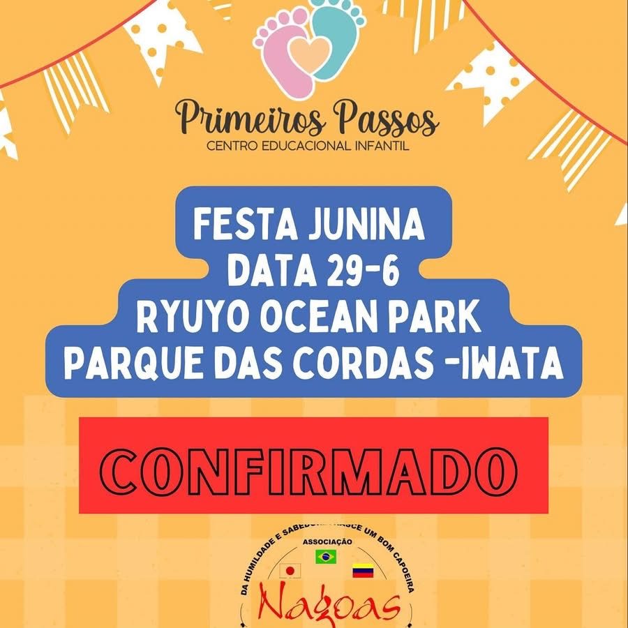 2025 ESCOLA Primeiros Passos - FESTA JUNINA em Iwata Japão